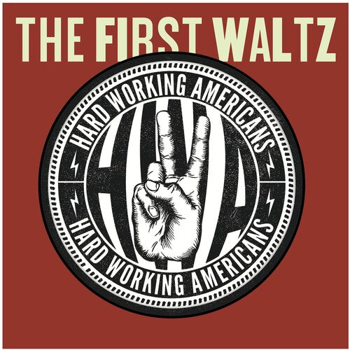 Hard Working Americans: First Waltz - COMPACT DISCS