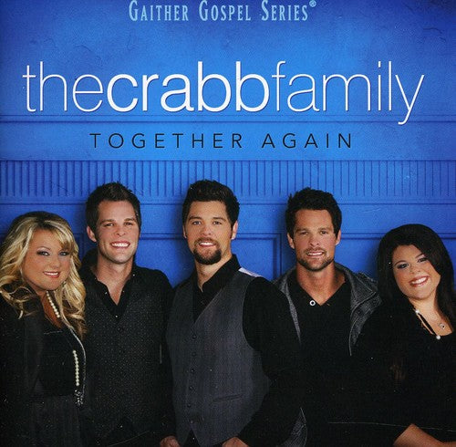 The Crabb Family: Together Again - COMPACT DISCS
