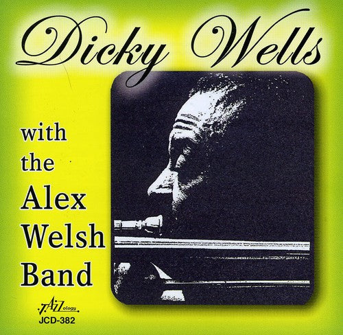 Alex Welsh: Dicky Wells With The Alex Welsh Band - COMPACT DISCS