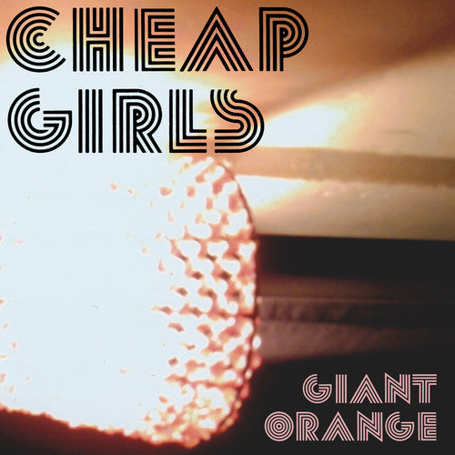 Cheap Girls: Giant Orange