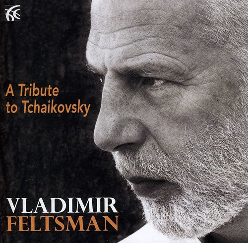 Tchaikovsky / Feltsman: Tribute to Tchaikovsky