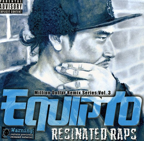 Equipto: Resinated Raps / Million Dollar Remix Series Vol.3