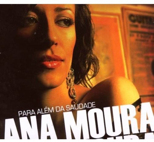 Moura, Ana: Para Alem Da Saudade