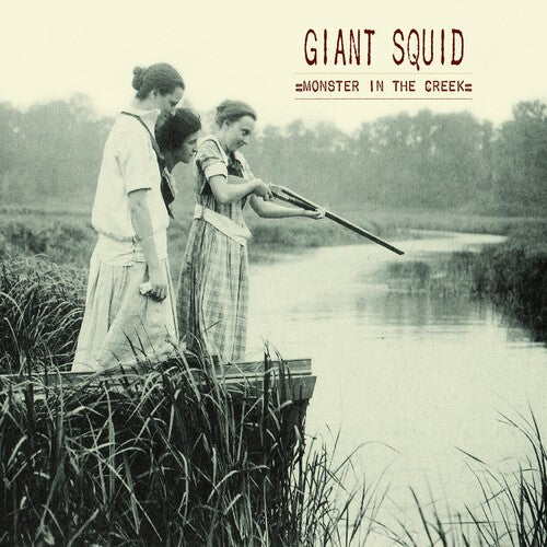 Giant Squid: Monster in the Creek