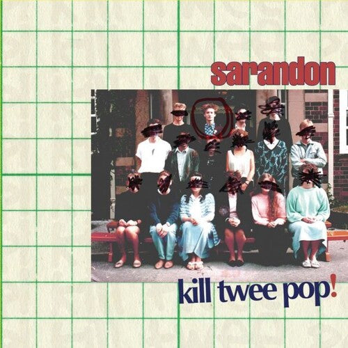 Sarandon: Kill Twee Pop! - 12-INCH SINGLE