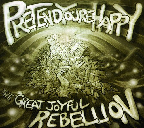 Pretend You're Happy: The Great Joyful Rebellion - COMPACT DISCS