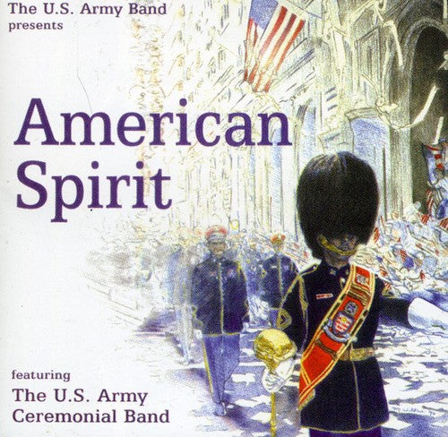 Sousa / Seitz / Duble / Us Army Ceremonial Band: American Spirit