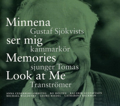 Orreteg / Holten / Gustaf Sjokvists Kammarkor: Minnena Ser Mig - Memories Look at Me: Gustaf
