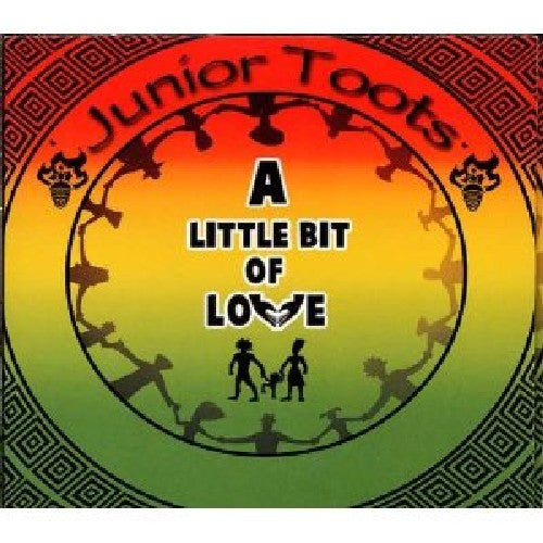 Junior Toots: A Little Bit of Love