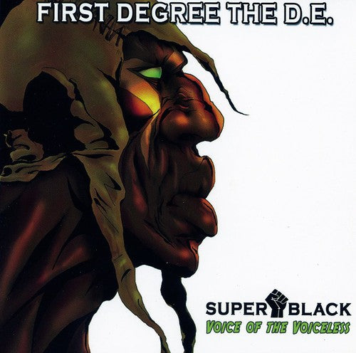 First Degree the D.E.: Super Black: Voice of the Voiceless