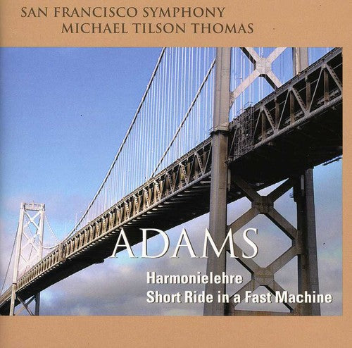 Adams / San Francisco Symphony / Thomas: Harmonielehre / Short Ride in a Fast Machine - SUPER-AUDIO CD