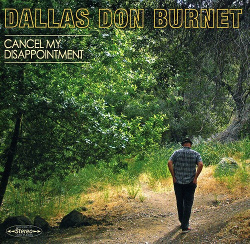Dallas Don Burnet: Cancel My Disappointment - COMPACT DISCS