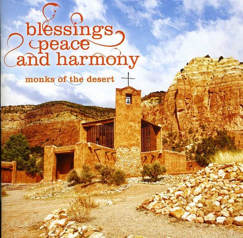 Monks of the Desert: Blessings Peace & Harmony