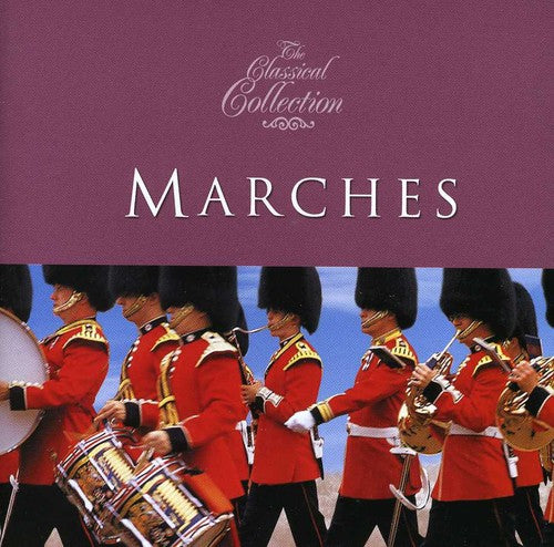 Classical Collections: Marches / Various: Classical Collections: Marches / Various
