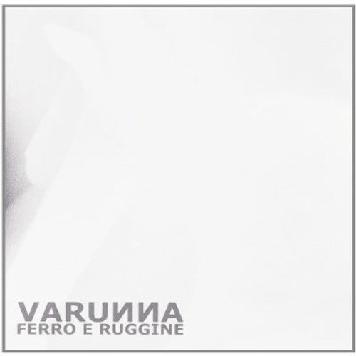 Varunna: Ferro E Ruggine