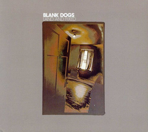 Blank Dogs: Land and Fixed - COMPACT DISCS