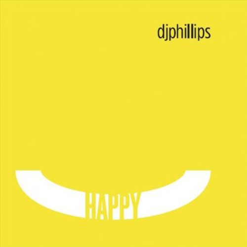 Djphillips: Happy