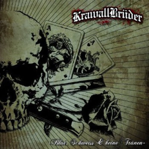 Krawallbrueder: Blut Schweiss & Keine Traenen