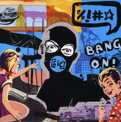 Bang On!: Sic - COMPACT DISCS