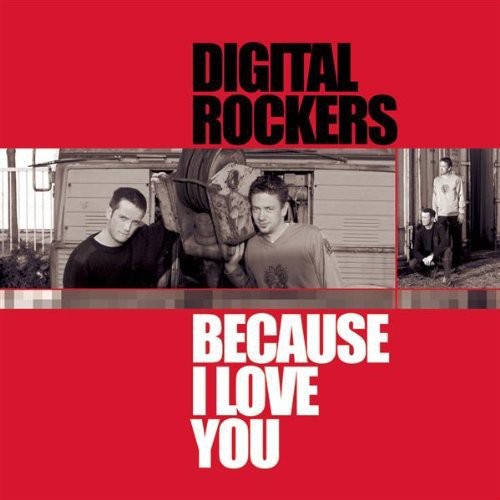 Digital Rockers: Because I Love You - CD SINGLE