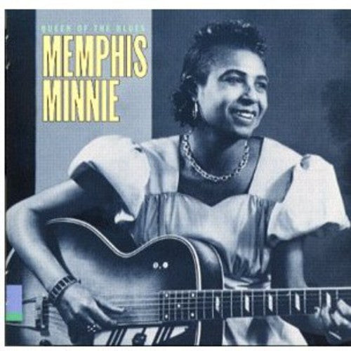 Memphis Minnie: Queen of the Blues