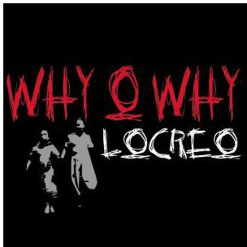 Locreo: Why O Why - CD SINGLE