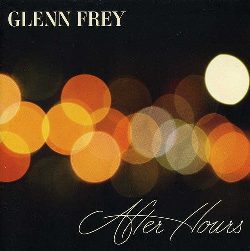 Glenn Frey: After Hours - COMPACT DISCS