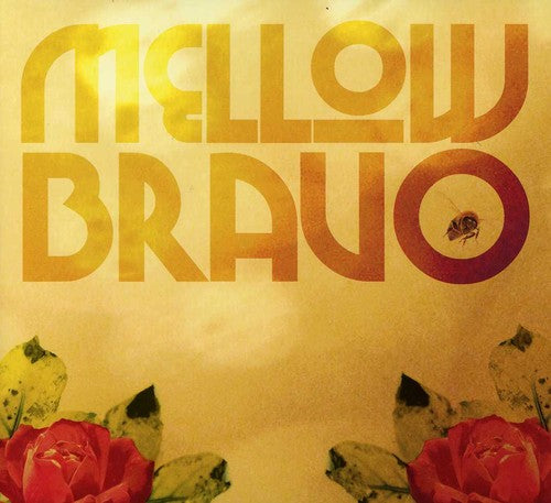 Mellow Bravo: Mellow Bravo