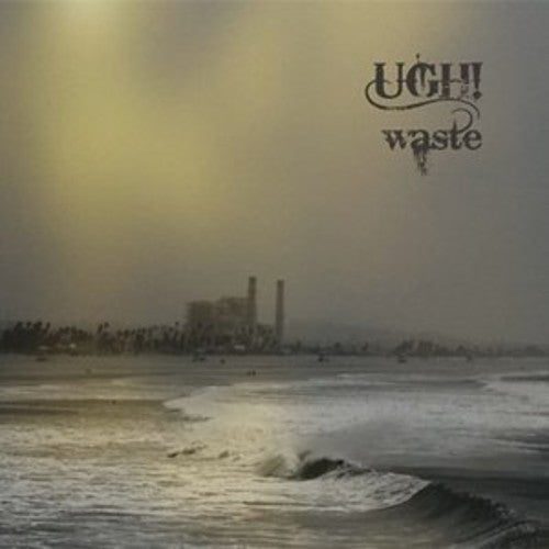 Ugh!: Waste