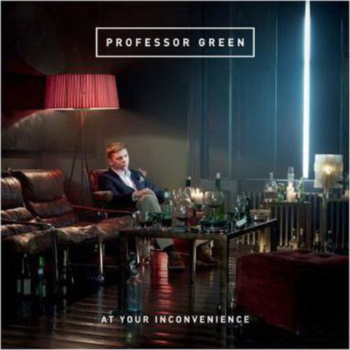 Professor Green: At Your Inconvenience