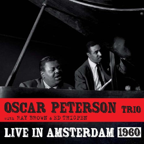 Peterson, Oscar Trio: Live in Amsterdam 1960