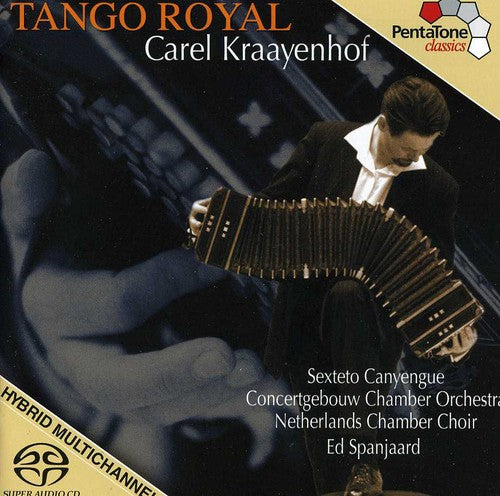 Piazzolla / Concertgebouw Chamber Orch / Spanjaard: Tango Royal - SUPER-AUDIO CD