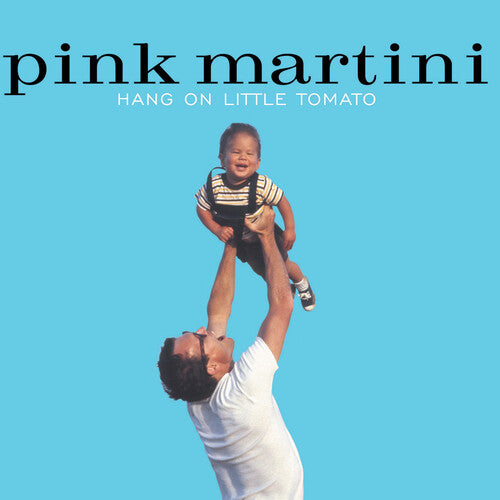 Pink Martini: Hang On Little Tomato - VINYL LP