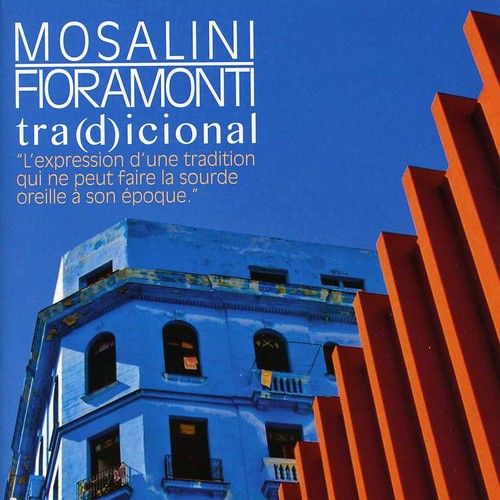 Mosalini, Juanjo / Fioramonti, Adrian: Tra(D)Icional
