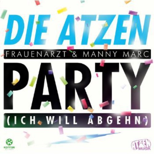 Atzen: Party/Ich Will Abgeh - CD SINGLE