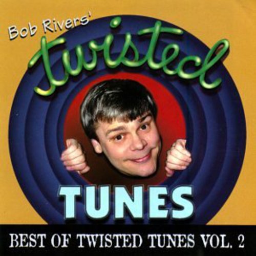 Rivers, Bob & Twisted Radio: Best of Twisted Tunes 2
