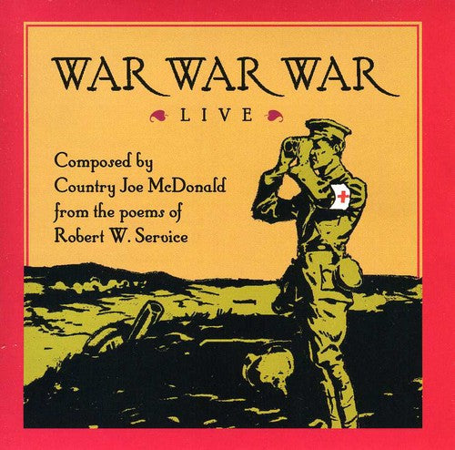 McDonald, Country Joe: War War War Live