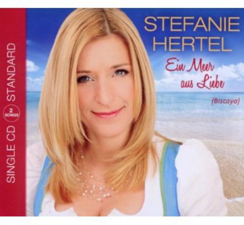 Hertel, Stefanie: Ein Meer Aus Liebe/Bis - CD SINGLE