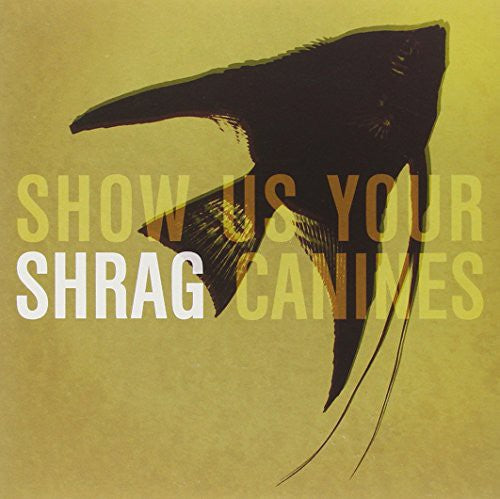 Shrag: Show Us Your Canines
