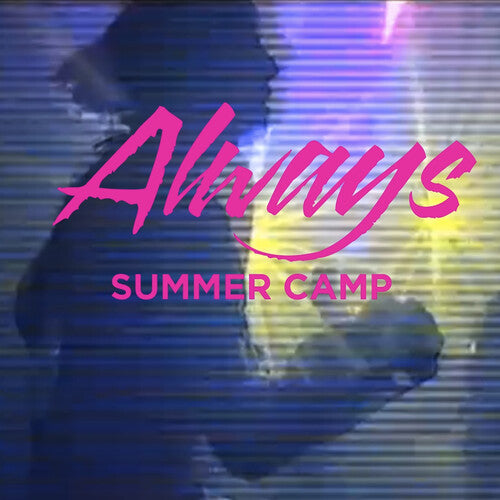 Summer Camp: Always - 12-INCH SINGLE
