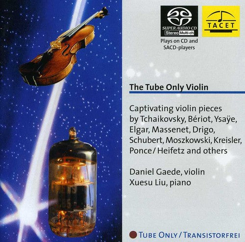 Tchaikovsky / Gaede / Liu: Tube Only Violin - SUPER-AUDIO CD