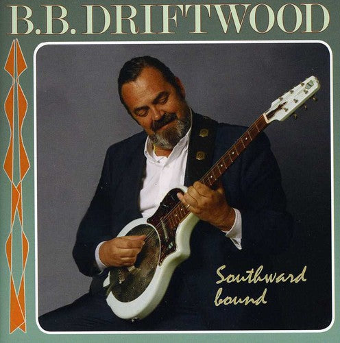 Driftwood, B.B.: Southward Bound - SUPER-AUDIO CD
