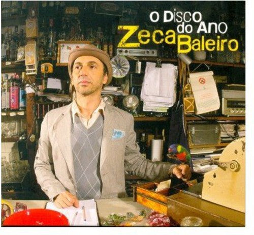Baleiro, Zeca: O Disco Do Ano