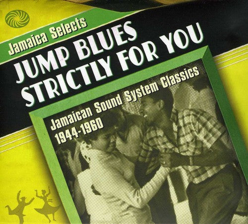 Jamaica Selects Jump Blues / Various: Jamaica Selects Jump Blues Strictly for You - COMPACT DISCS