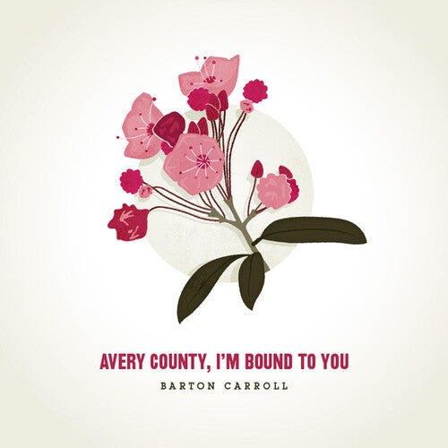 Carroll, Barton: Avery County, I'm Bound To You