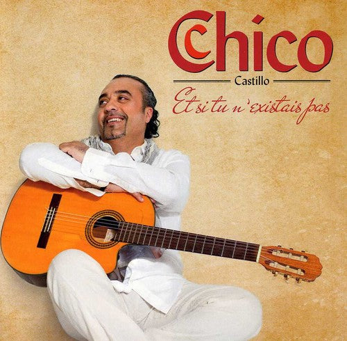 Chico (French): Et Si Tu N Existais Pas