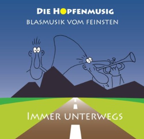 Hopfenmusig: Immer Unterwegs