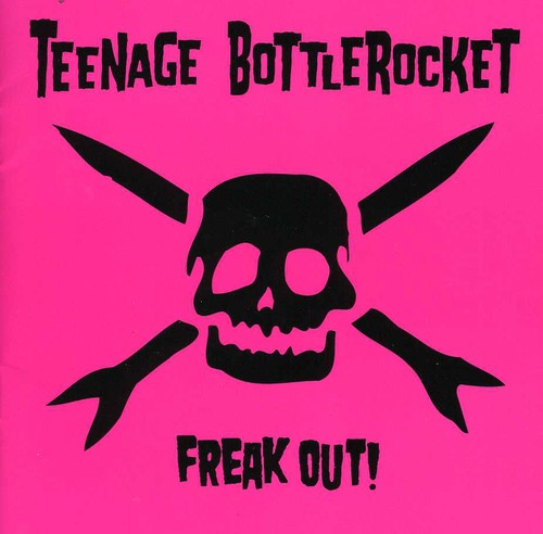 Teenage Bottlerocket: Freak Out! - COMPACT DISCS