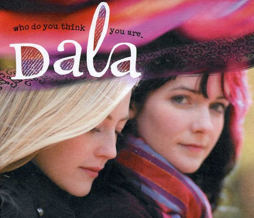 Dala: Who Do You Think You Are