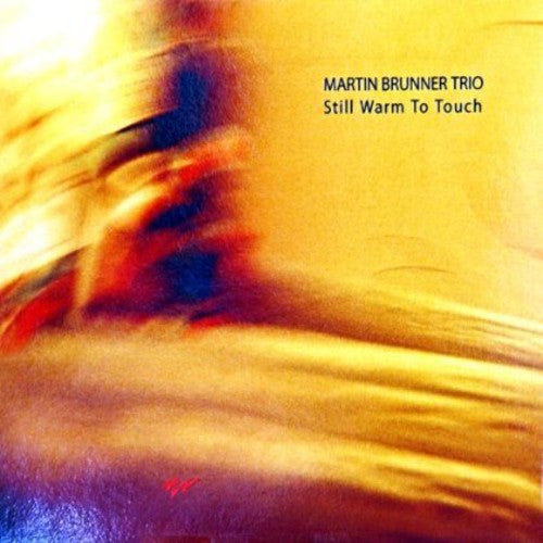 Brunner, Martin Trio: Still Warm to Touch